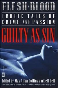 FLESH AND BLOOD: EROTIC TALES OF CRIME AND PASSION: GUILTY AS SIN