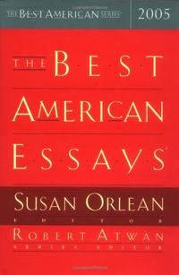 THE BEST AMERICAN ESSAYS 2005