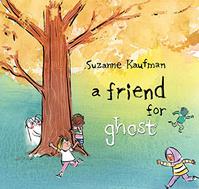 A FRIEND FOR GHOST